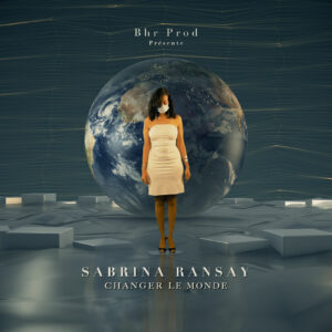 SABRINA RANSAY | Changer le Monde